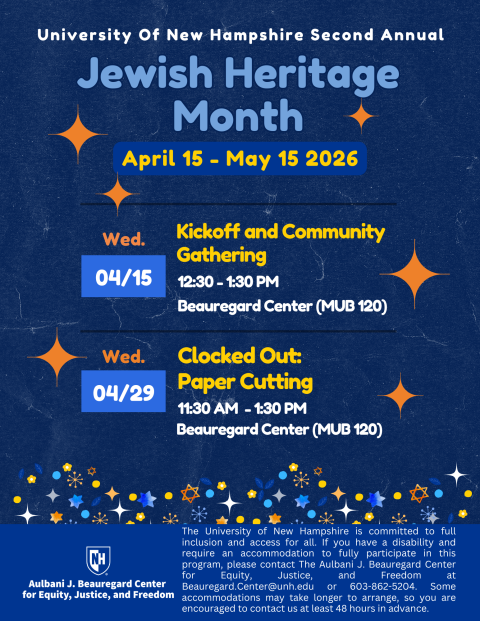 Decorative image only, event details included on webpage, 2026 Jewish Heritage Month poster with blue, yellow, and orange star designs at the bottom. Top of the poster reads "University of New Hampshire Second Annual: Jewish Heritage Month April 12-May 15, 2026" with event details listed below this poster. 