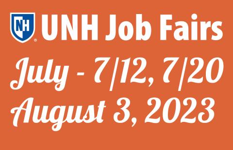 UNH Job Fairs - July 12 and 20 and August 3, 2023