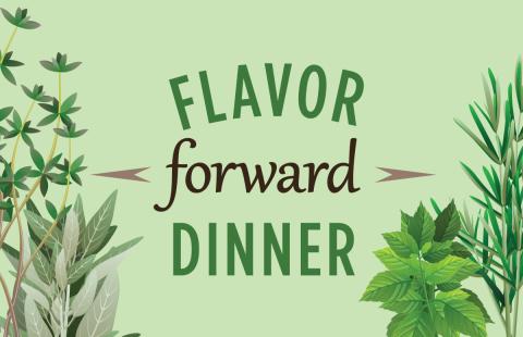 Flavor Forward Dinner with Herbs