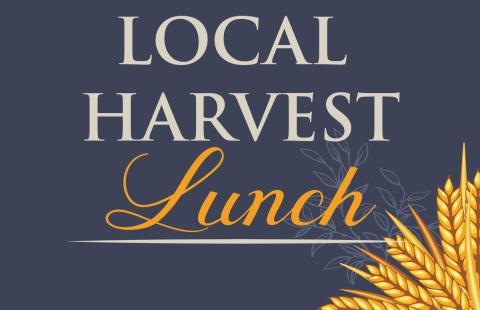 Local Harvest Lunch text with Wheat graphics
