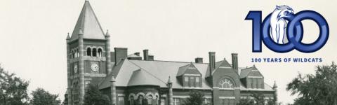 100 Years of Wildcats logo and old photo of Thompson Hall
