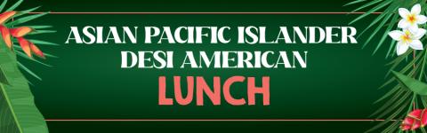 Asian Pacific Islander Desi American Lunch Text with island plant graphics