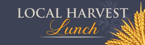 Local Harvest Lunch text with Wheat graphics