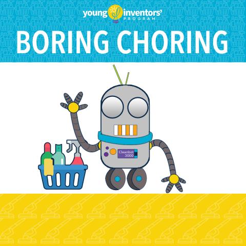Boring Choring Young Inventors' Program