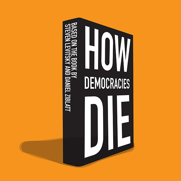 THDA_24-25_SeasonPosters_FINAL_03_HowDemocraciesDie copy.jpg
