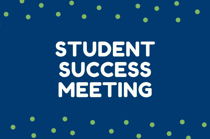 Spring Term 4 2026 Student Success Meeting