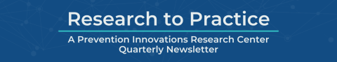 Research to Practice Newsletter Research to Practice Newsletter