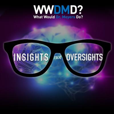 What Would Dr. Meyers Do? Podcast logo