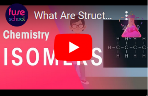 Isomers - Khan Academy - Structural Isomers video