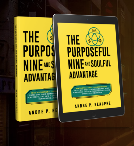 How Purposeful Business Creates Competitive Advantage & Changes the World