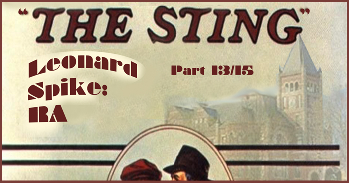 Leonard Spike: RA [Part 13 of 15] The Sting