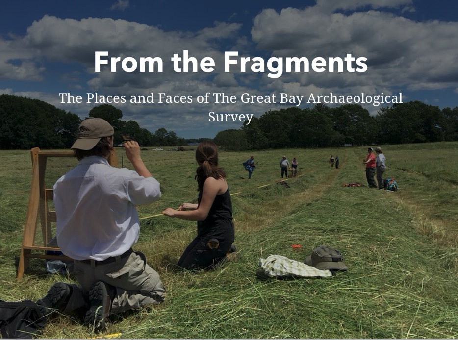 UNH archaeology students in a field with words "From the Fragments: The Places and Faces of the Great Bay Archaeological Survey"