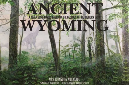 Ancient Wyoming by UNH's Will Clyde and Kirk Johnson