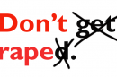 A graphic with the words "don't rape" in red and white 