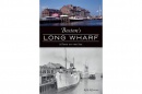 Book cover for "Boston Long Wharf: A Path to the Sea"