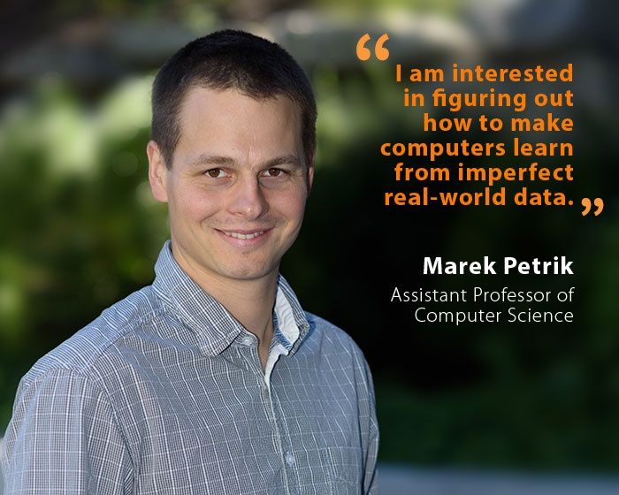 Marek Petrik, UNH Assistant Professor of Computer Science, with quote