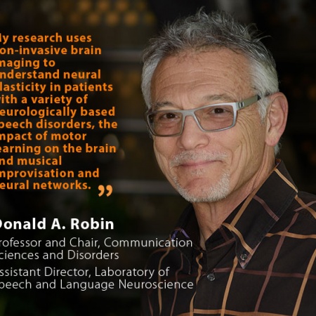 Donald A. Robin, UNH Professor and Chair of Communication Sciences and Disorders Department and Assistant Director of the Laboratory of Speech and Language Neuroscience, and quote
